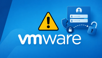 Κρίσιμα κενά ασφαλείας στη VMware επιτρέπουν παράκαμψη ταυτοποίησης και πλήρη πρόσβαση σε συστήματα